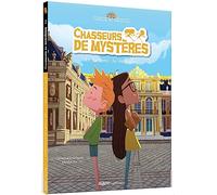 Chasseurs de mystères le fantôme de versailles