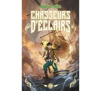 Chasseurs d'éclairs - tome 1 - Le capitaine disparu