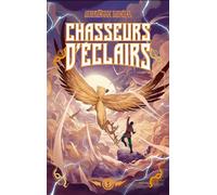 Chasseurs d'éclairs - tome 3 - Le Maître des tempêtes Maintenant que l ennemi a montré son vrai visage, jusqu où ira-t-il pour rendre hommage à son maître - Abigaëlle Michel - Hachette Romans - broché