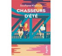 Chasseurs d'été Soufiane Khaloua (Auteur)
