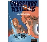 Chasseurs D'étoiles Tome 2 - Une Météorite Dans Le Rétroviseur