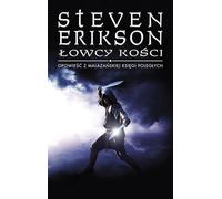 Chasseurs d'os. Contes du Livre de Malazan des déchus. Volume 6