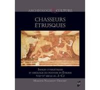 Chasseurs étrusques Marlène Nazarian-Trochet (Auteur)