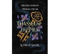 Chasseuse d'Âmes - 2: Le Prix du Savoir