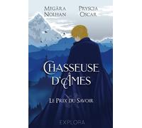 Chasseuse d'Âmes: Le prix du savoir : tome 2