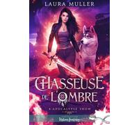 Apocalypse Show: Chasseuse de l'ombre, T4