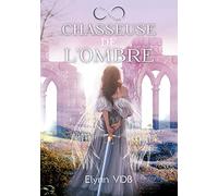 Chasseuse de l'ombre: Vox Angeli