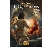 Chasseuse de trésors : Tome 1 - L’Œuf-Tonnerre