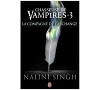 Chasseuse De Vampires - Tome 3 - La Compagne De L'archange