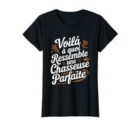 Chasseuse Parfaite Femme Humour Chasse Idée Cadeau Drôle T-Shirt