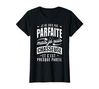 Chasseuse Parfaite Humour Chasse Cadeau Femme Chasseuse T-Shirt