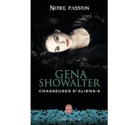 Chasseuses D'aliens - Tome 4 - Noire Passion