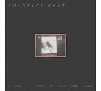 Chastity Belt - Chastity Belt: I Used To Spend So Much Time Alone [Winyl]