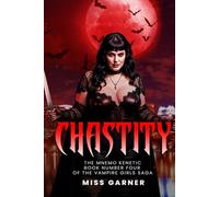Chastity The Mnemo Kenetic Book Number Four Of The Vampire Girls Saga