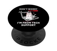 Chat Amusant Don't Worry I'm from Tech Support PopSockets PopGrip Adhésif