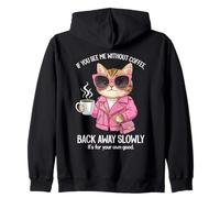 Chat Amusant « If You See Me Without Coffee Back Away Slowly » Sweat à Capuche