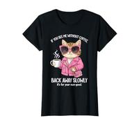 Chat Amusant « If You See Me Without Coffee Back Away Slowly » T-Shirt