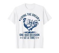 Chat amusant Living The Dream One Bad Decision At a Time T-Shirt