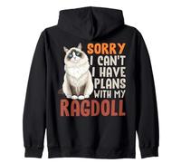 Chat Amusant Sorry I Can't I Have Plans with My Ragdoll Sweat à Capuche