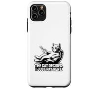 Chat Amusant The Cat Decides I Just Pay Rent Coque pour iPhone 11 Pro Max