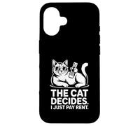 Chat Amusant The Cat Decides I Just Pay Rent Coque pour iPhone 16