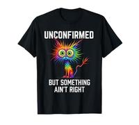 Chat Arc-en-Ciel coloré Non confirmé mais Quelque Chose n'est Pas Correct T-Shirt