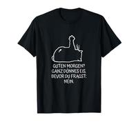 Chat avec inscription « Guten Morgen ganz dünnes Eis bevor Du fragst nö » T-Shirt