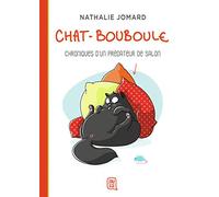 Chat-Bouboule: Chroniques d'un prédateur de salon