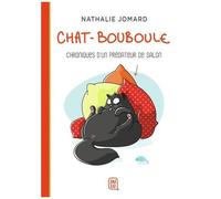 Chat-Bouboule - Tome 1 - Chroniques D'un Prédateur De Salon