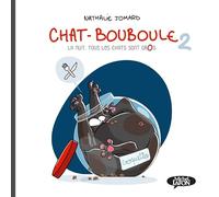 Chat-Bouboule - Tome 2 La nuit, tous les chats sont gros (2)