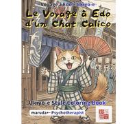 Chat Calico Coloriage: Kawaii Voyage Edo Vol.7: Le chat porte-bonheur du Japon en style ukiyo-e | Chibi kawaii | Recto unique | Compatible aquarelle | Artiste japonais