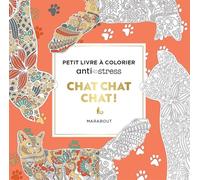 Collectif – Chat chat chat ! Petit livre à colorier anti-stress – Broché