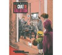 Le Chat De Vallotton - Le Peintre Félix Vallotton Et Le Groupe Artistique Des Nabis