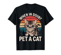 Chat en cas de doute, animal de compagnie un chat T-Shirt