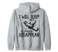 Chat endormi Amusant, I Will Sleep Until My Problems Disappear Sweat à Capuche