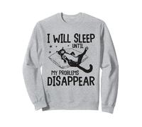Chat endormi Amusant, I Will Sleep Until My Problems Disappear Sweatshirt
