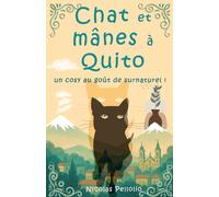 Chat et mânes à Quito: Un Cosy au goût de surnaturel !