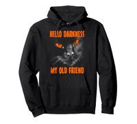 Chat Hello Darkness Mon Vieil ami : Yeux Oranges Sweat à Capuche