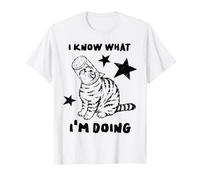 Chat Humoristique avec Inscription « I Know What I'm Doing » T-Shirt