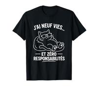 Chat Humour - J’AI Neuf Vies et zéro responsabilité T-Shirt