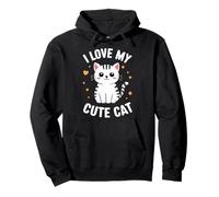 Chat I Love My Cute Cat Cats Sweat à Capuche