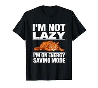 Chat I'm Not Lazy I'm on Energy Saving Mode T-Shirt
