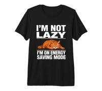 Chat I'm Not Lazy I'm on Energy Saving Mode T-Shirt Haut de Gamme