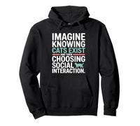 Chat Imagine Knowing Cats Exist Maman Chat Introverti Drôle Sweat à Capuche