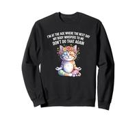 Chat Je suis à un âge où le lendemain mon corps me chuchote Sweatshirt