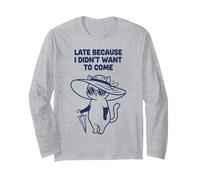 Chat Late Because I Didn't Want to Come Manche Longue