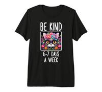 Chat Mignon en Ornement Floral Be Kind 6-7 Days A Week Meme T-Shirt Haut de Gamme