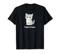 Chat Mignon I Hate It Here Kitty Cadeaux Amusants pour collègues T-Shirt