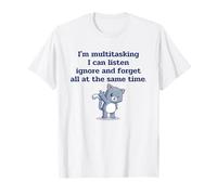 Chat Mignon multitâche I Can Listen Ignore and Forget T-Shirt