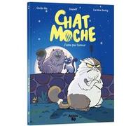 Chat moche - Tome 2 L'amour, c'est nul ! Cécile Alix (Auteur), Degreff (Contributions), Caroline Soucy (Illustration)